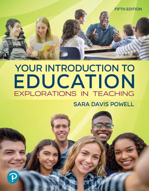 Your Introduction To Education: Explorations In Teaching 5Th Edition