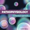 Pathophysiology: A Practical Approach 5th Edition