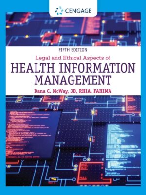 Legal and Ethical Aspects of Health Information Management (5th Edition)