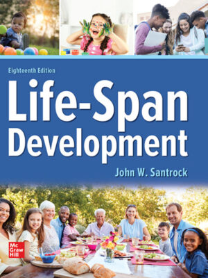LifeSpan Development: A Comprehensive Guide to Human Growth and Development (18th Edition)