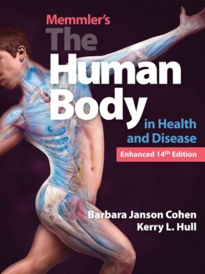 Memmler's The Human Body in Health and Disease, 14th Enhanced Edition