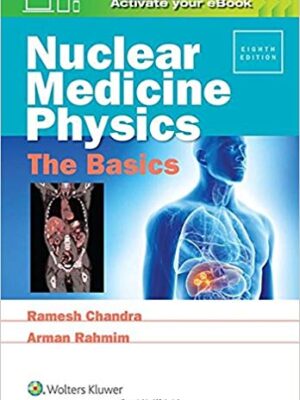Nuclear Medicine Physics: The Basics, 8th Edition