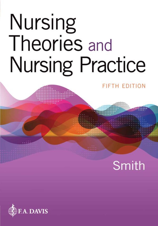 Nursing Theories And Nursing Practice 5Th Edition