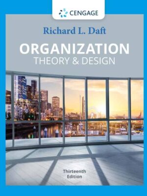 Organization Theory and Design: A Comprehensive Guide to Organizational Structure and Effectiveness
