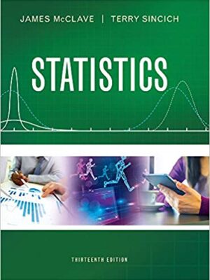 Statistics: Unlocking Data Insights (13th Edition) by McClave/Sincich