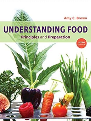 Understanding Food: Principles and Preparation (6th Edition)