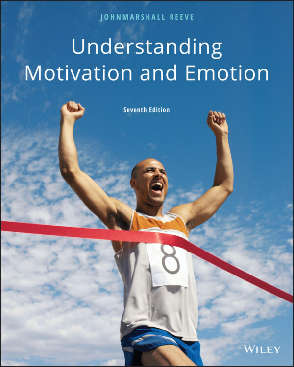 Understanding Motivation And Emotion: A Comprehensive Guide (7Th Edition)