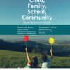 Child, Family, School, Community: Socialization and Support (11th Edition) - Connecting Ecosystems for Child Development
