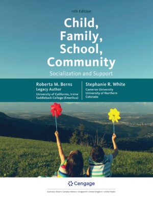 Child, Family, School, Community: Socialization and Support (11th Edition) - Connecting Ecosystems for Child Development