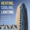 Sustainable Design Strategies for Net Zero Architecture: Heating, Cooling, Lighting, and Power for Buildings