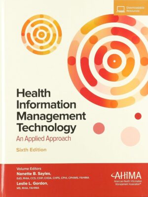 Health Information Management Technology: An Applied Approach, Sixth Edition