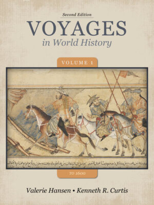 Voyages In World History, Volume 1 To 1600 2Nd Edition