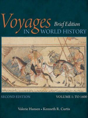 Voyages In World History, Volume I, Brief 2Nd Edition