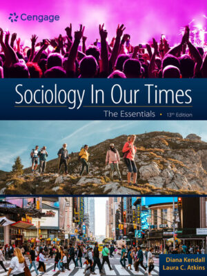 Sociology In Our Times: The Essentials 13Th Edition