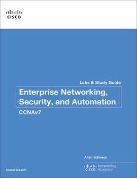 Enterprise Networking, Security, and Automation Labs and Study Guide (CCNAv7), 1st edition