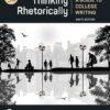Thinking Rhetorically: A Guide to College Writing, 9th edition