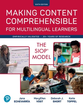 Making Content Comprehensible for Multilingual Learners: The SIOP Model, 6th edition