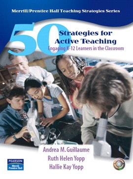 50 Strategies for Active Teaching: Engaging K-12 Learners in the Classroom, 1st edition