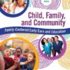 Child, Family, and Community: Family-Centered Early Care and Education, 7th edition
