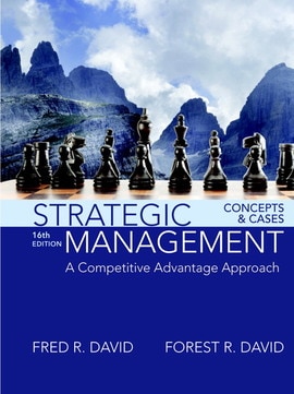 Strategic Management: A Competitive Advantage Approach, Concepts and Cases, 16th edition
