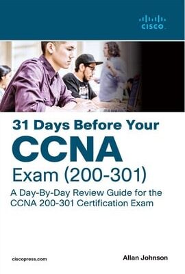 31 Days Before your CCNA Exam: A Day-By-Day Review Guide for the CCNA 200-301 Certification Exam, 1st edition