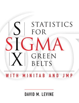 Statistics for Six Sigma Green Belts with Minitab and JMP, 1st edition