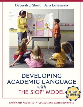 Developing Academic Language with the SIOP Model, 1st edition