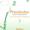 Precalculus: Concepts Through Functions, A Unit Circle Approach to Trigonometry, 3rd edition