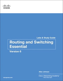 Routing and Switching Essentials v6 Labs & Study Guide, 1st edition